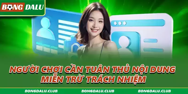Người chơi cần tuân thủ nội dung miễn trừ trách nhiệm