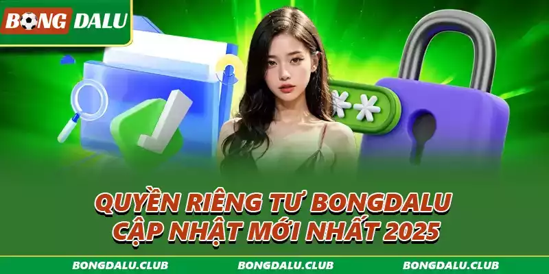 Quyền riêng tư Bongdalu