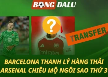 Barcelona thanh lý hàng thải - Arsenal chiêu mộ tân binh thứ 3