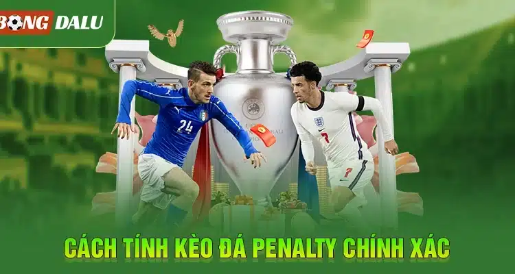 Cách tính kèo đá penalty