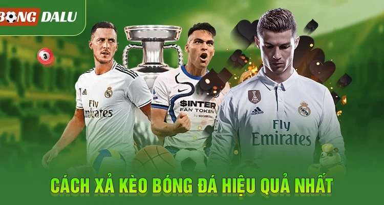 Cách xả kèo bóng đá