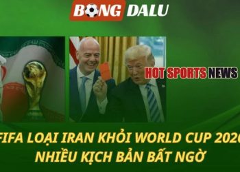 Vụ FIFA loại Iran khỏi World Cup 2026: Nhiều kịch bản bất ngờ