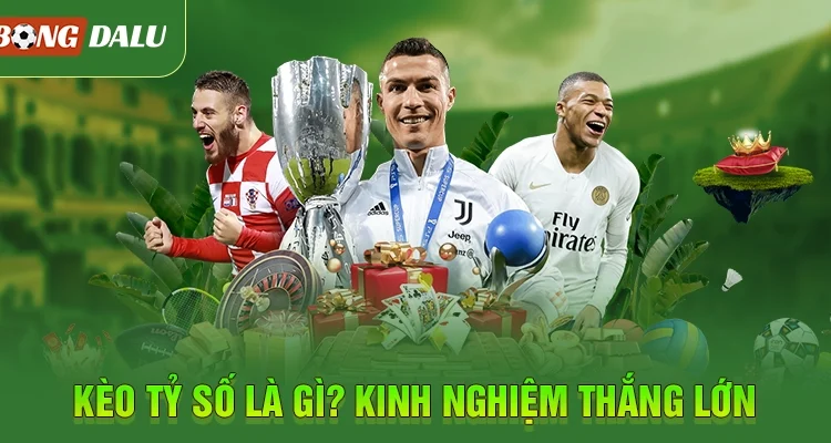 Kèo tỷ số là gì