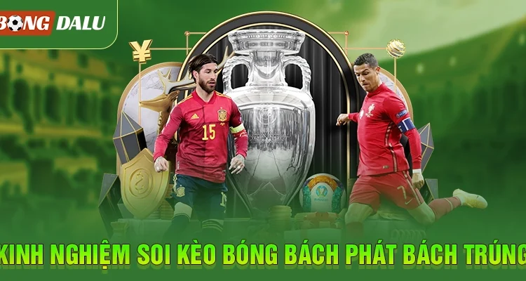 Kinh nghiệm soi kèo bóng