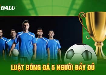 Luật bóng đá 5 người