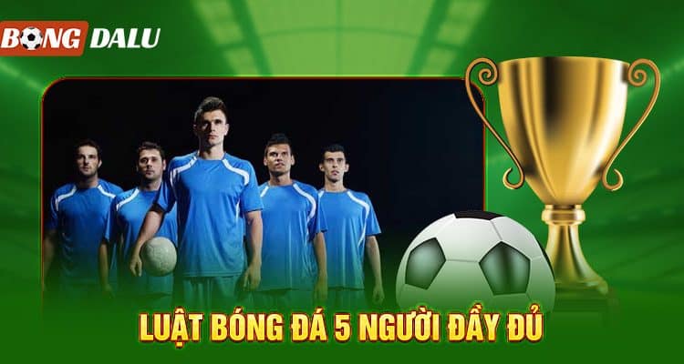 Luật bóng đá 5 người