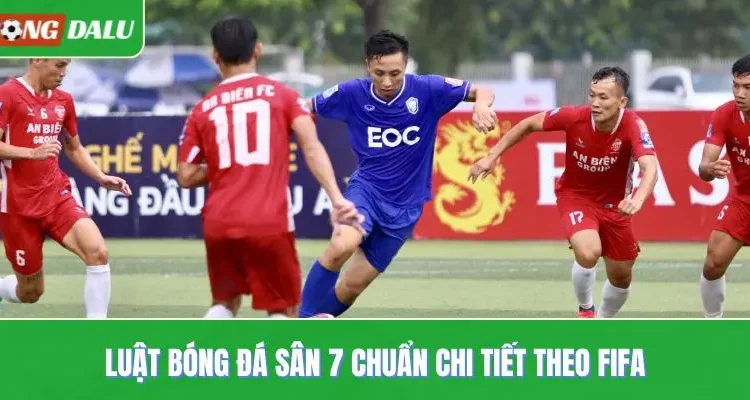 Luật bóng đá sân 7
