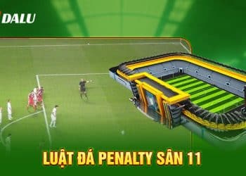 luật đá penalty sân 11