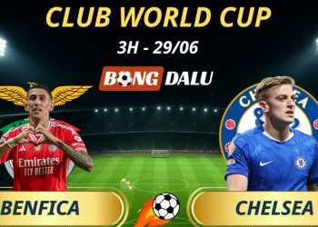 Tỷ Lệ Trận Benfica - Chelsea: 3h - 29/6/2025 - Fifa Club World Cup