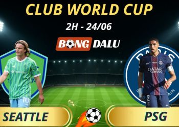 Soi Kèo Nhà Cái Seattle Sounders - PSG, 2h - 24/6/2025 - Fifa Club World Cup