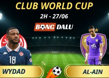 Nhận Định Bóng Đá Wydad - Al-Ain: 2h - 27/6/2025 - Fifa Club World Cup