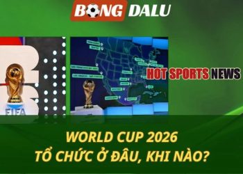 World Cup 2026 diễn ra ở đâu? thời điểm nào?