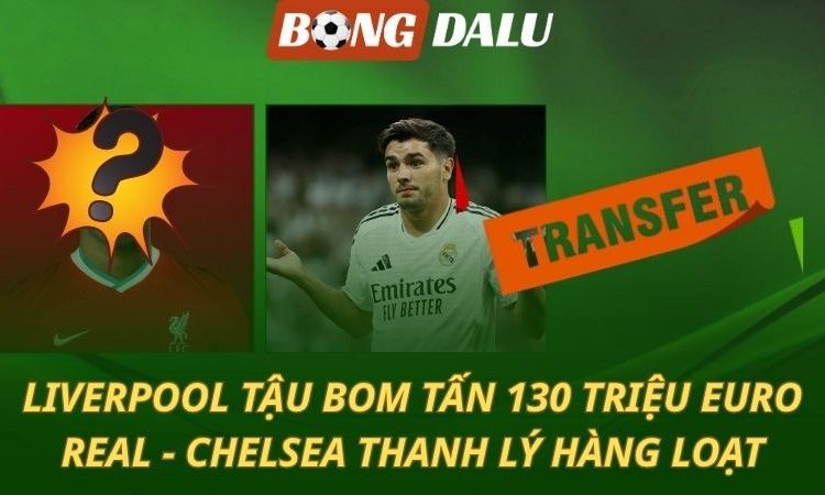Chuyển nhượng 15/7: Liverpool nhắm Vinicus - Real và Chelsea đại thanh lý