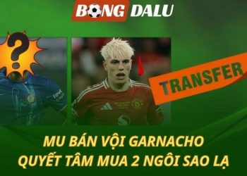 Man Utd vội bán Garnacho - Mua 2 cái tên lạ