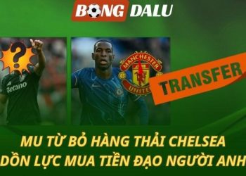 MU từ bỏ hàng thải Chelsea - Dồn lực mua tiền đạo người Anh