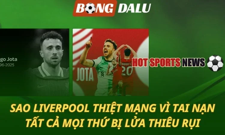 SỐC: Jota và em trai thiệt mạng vì tai nạn kinh hoàng