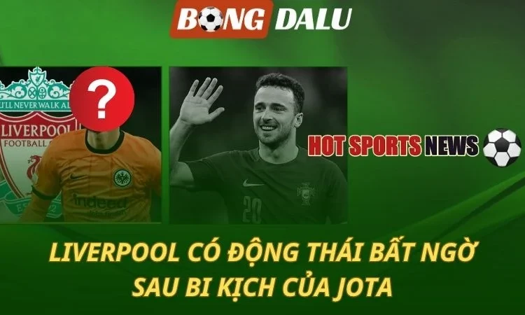 Bi kịch của Diogo Jota: Liverpool có nước đi bất ngờ