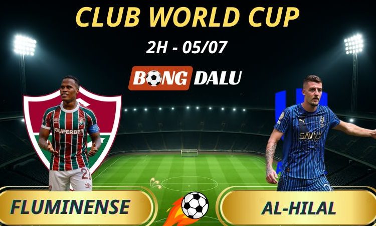 Soi Kèo Nhà Cái Fluminense - Al-Hilal: 2h - 5/7/2025 - Fifa Club World Cup