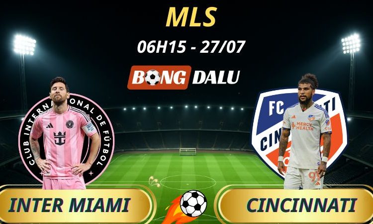 Soi Kèo Nhà Cái Inter Miami - Cincinnati: 6h15 - 27/7/2025 - MLS