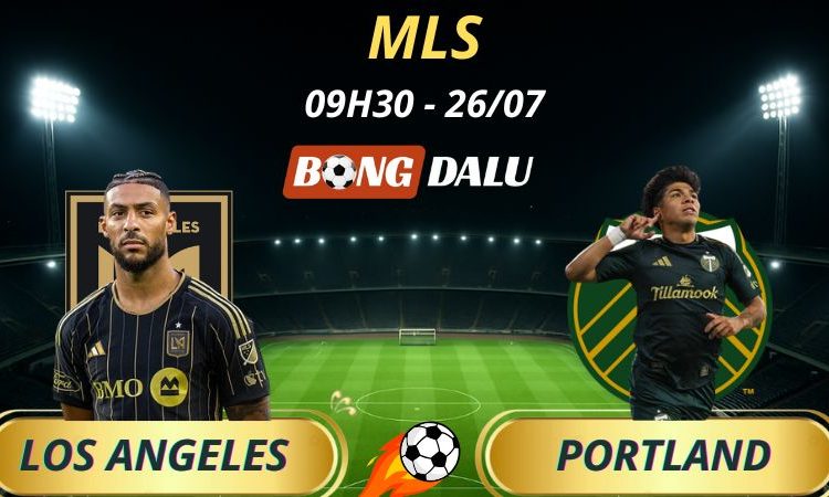Soi Kèo Nhà Cái Los Angeles - Portland Timbers: 09h30 - 26/7/2025 - MLS