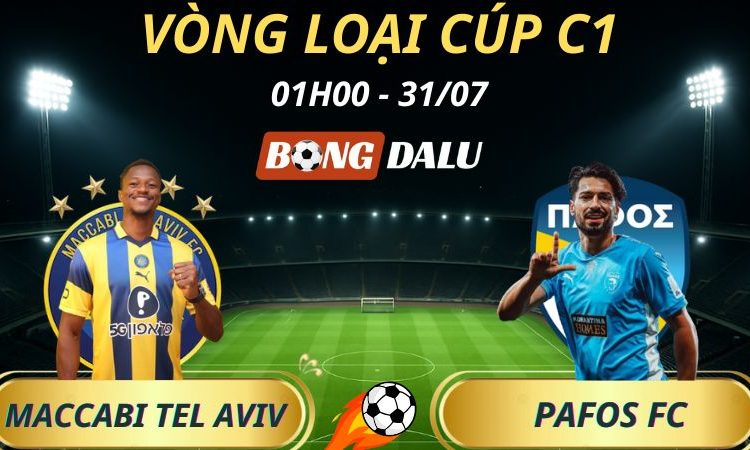 Soi Kèo Nhà Cái Maccabi Tel Aviv - Pafos FC: 01h00 - 31/7/2025 - Vòng loại Cúp C1