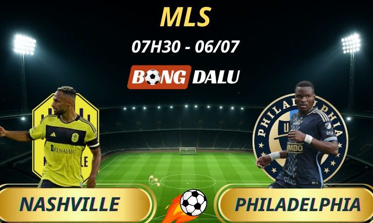 Soi Kèo Nhà Cái Nashville - Philadelphia Union: 7h30 - 6/7/2025 - MLS