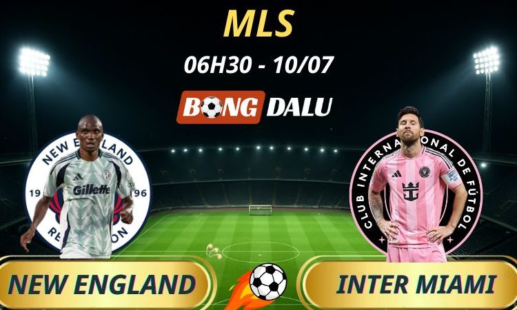 Soi Kèo Nhà Cái New England Revolution - Inter Miami: 6h30 - 10/7/2025 - MLS