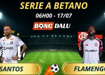 Soi Kèo Nhà Cái Santos - Flamengo: 6h - 17/7/2025 - Brasileirão Serie A Betano