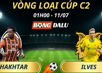 Soi Kèo Nhà Cái Shakhtar Donetsk - Ilves: 1h - 11/7/2025 - Vòng Loại Cúp C2