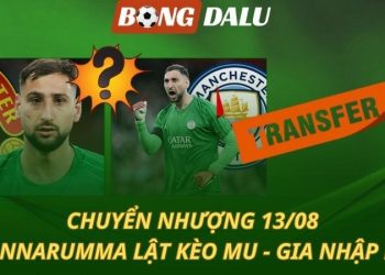 Chuyển nhượng 13/8: Donnarumma lật kèo MU - gia nhập đại kình địch
