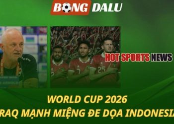 World Cup 2026: Indonesia bị đối thủ Tây Á đe dọa