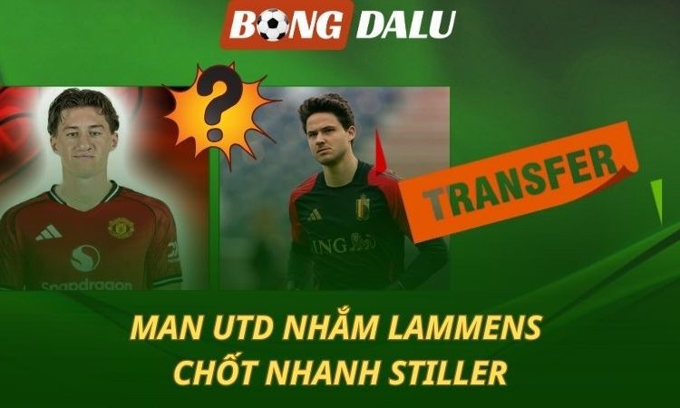 Man Utd nhắm Lammens - Chốt nhanh Stiller
