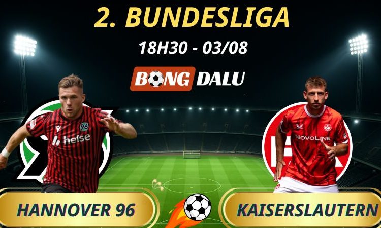 Soi Kèo Nhà Cái Hannover 96 - Kaiserslautern: 18h30 - 3/8/2025 - 2. Bundesliga