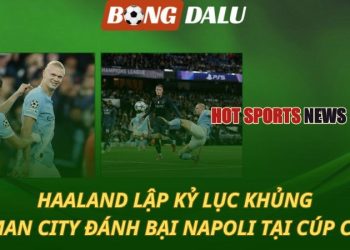 Haaland lập kỷ lục