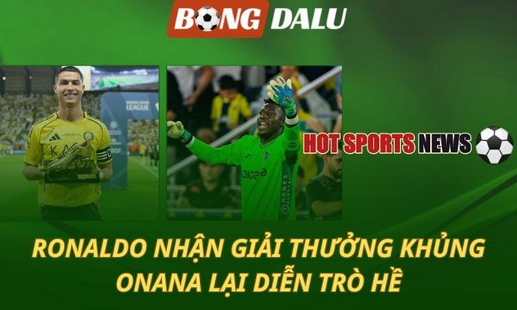 Ronaldo nhận giải thưởng khủng