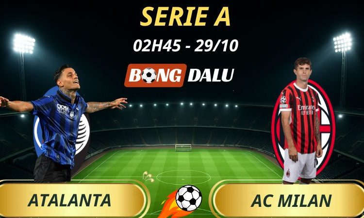 Soi Kèo Nhà Cái Atalanta - AC Milan
