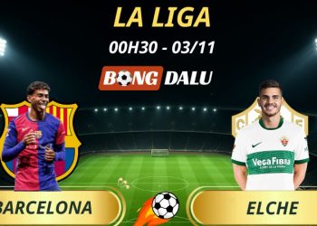 Soi Kèo Nhà Cái Barcelona - Elche: 00h30 - 03/11/2025 - La Liga