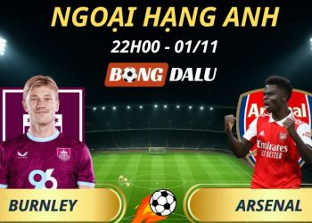 Soi Kèo Nhà Cái Burnley - Arsenal
