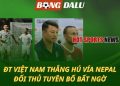 Việt Nam thắng hú vía Nepal