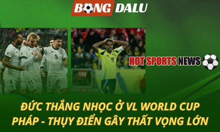 Đức thắng nhọc ở VL World Cup