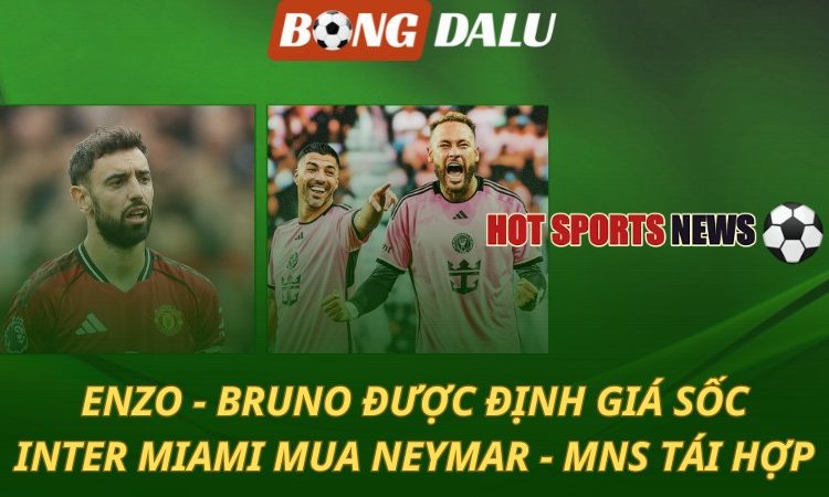 Enzo và Bruno được định giá sốc