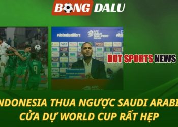 Indonesia thua ngược Saudi Arabia