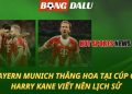 Bayern thăng hoa tại Cúp C1
