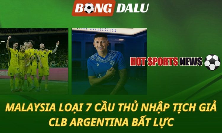 Malaysia loại 7 cầu thủ vụ nhập tịch giả