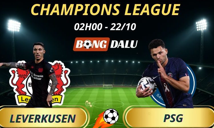 Soi Kèo Nhà Cái Bayer Leverkusen - PSG: 2h - 22/10/2025 - Champions League