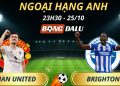 Soi Kèo Nhà Cái Man United - Brighton: 23h30 - 25/10/2025 - Ngoại Hạng Anh