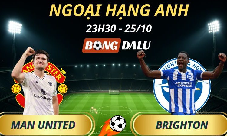 Soi Kèo Nhà Cái Man United - Brighton: 23h30 - 25/10/2025 - Ngoại Hạng Anh