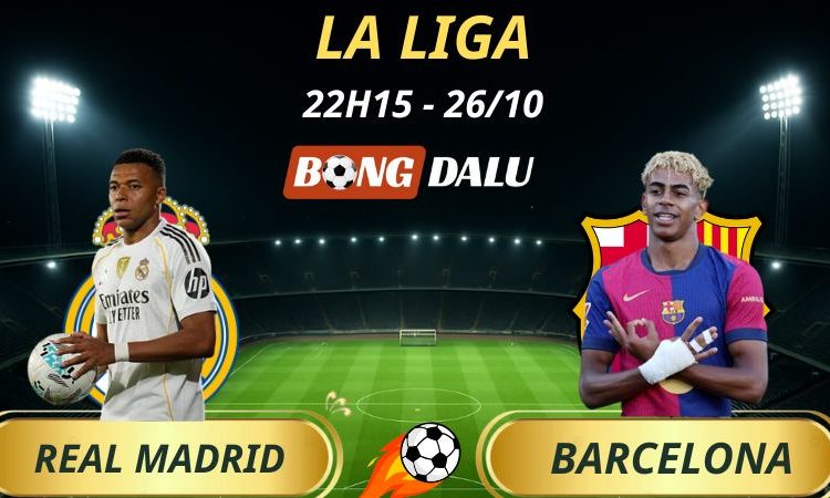 Soi Kèo Nhà Cái Real Madrid - Barcelona: 22h15 - 26/10/2025 - La Liga