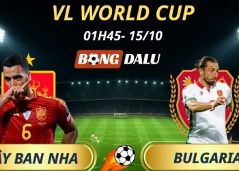 Soi Kèo Nhà Cái Tây Ban Nha - Bulgaria: 1h45 - 15/10/2025 - Vòng Loại World Cup 2026
