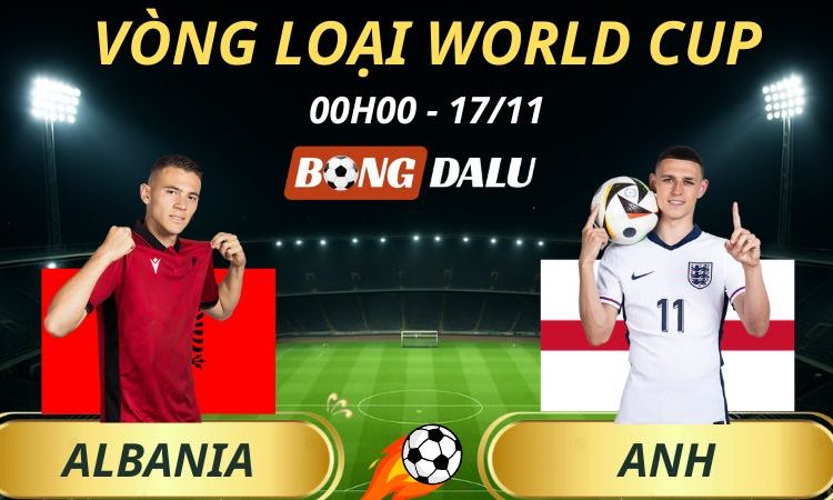 Soi Kèo Nhà Cái Albania - Anh